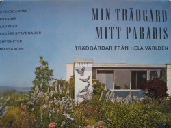 Min trdgrd, mitt paradis. S sant s. Tack pappa, fr fin gammal bok och barndomsminnen.